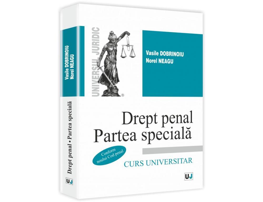Vasile Dobrinoiu, Norel Neagu, "Drept penal. Partea specială", Editura Universul Juridic, București, 2014, ISBN 978-606-673-463-9, 750 pag.