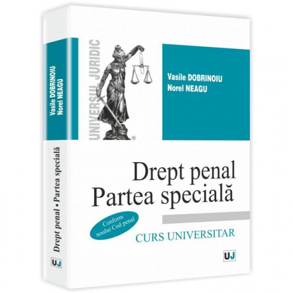 Vasile Dobrinoiu, Norel Neagu, "Drept penal. Partea specială", Editura Universul Juridic, București, 2014, ISBN 978-606-673-463-9, 750 pag.